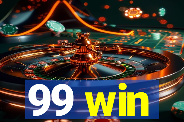 99 win